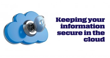 Keeping your information secure in the cloud